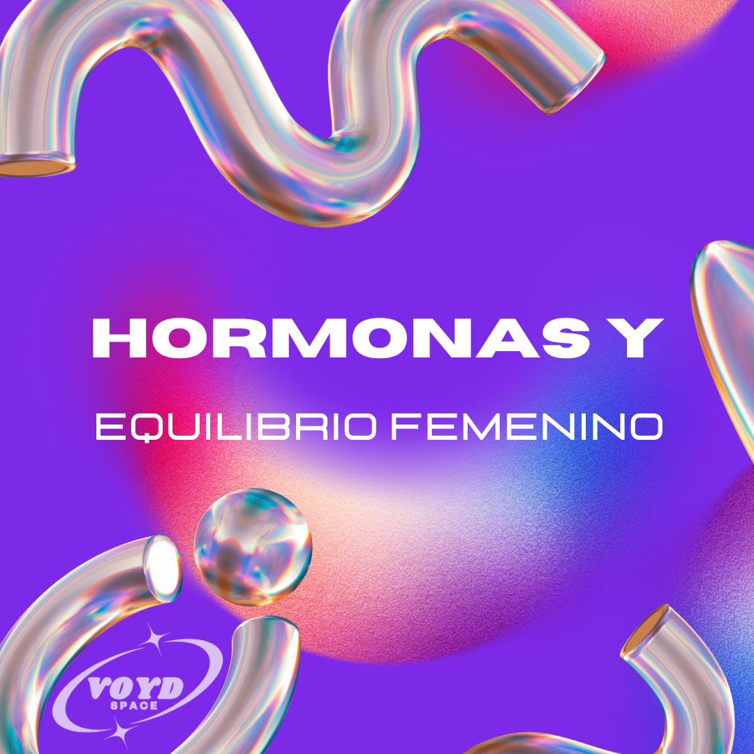 HORMONAS Y EQUILIBRIO FEMENINO